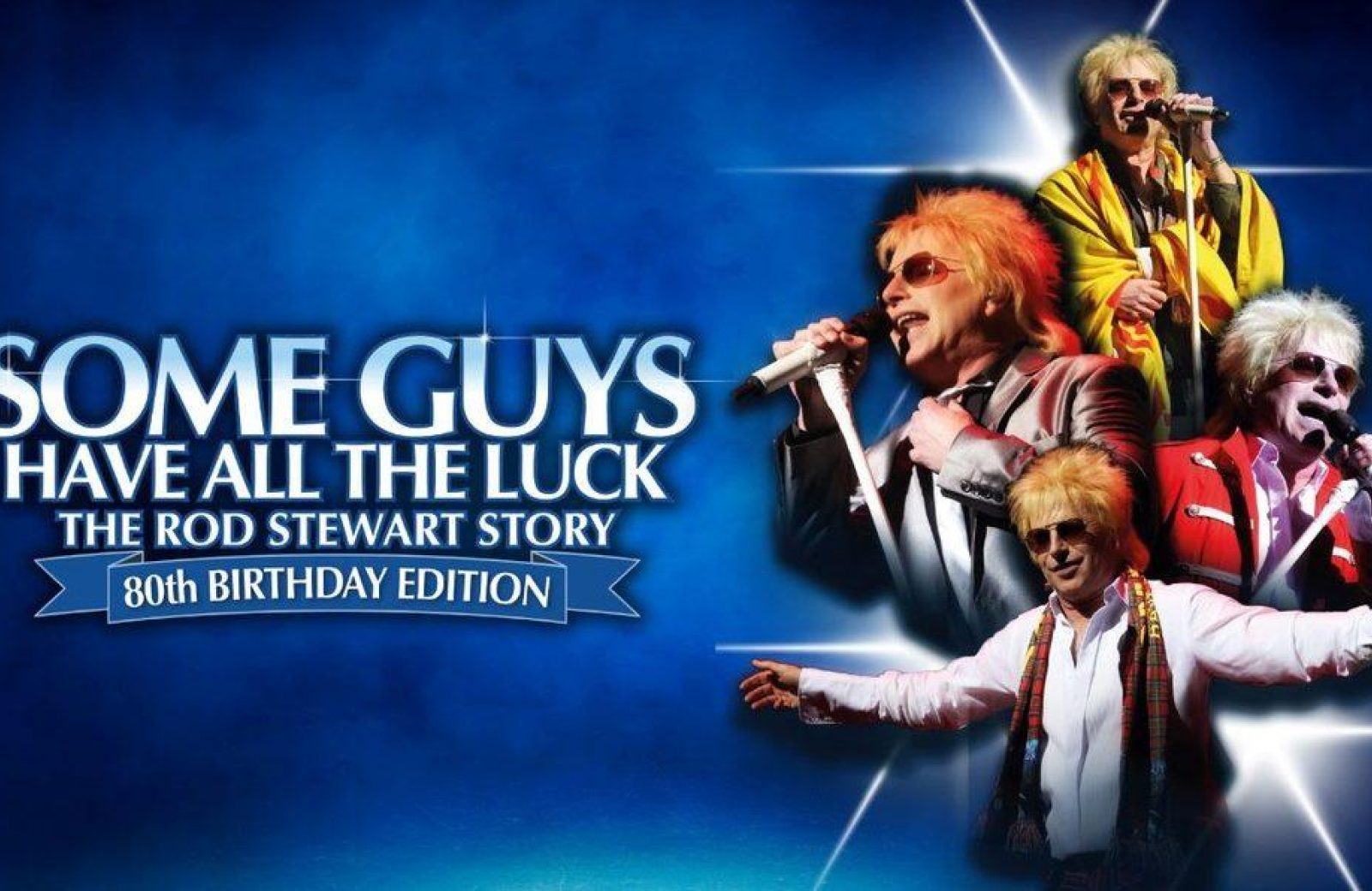 Some Guys Have All The Luck – The Rod Stewart Story