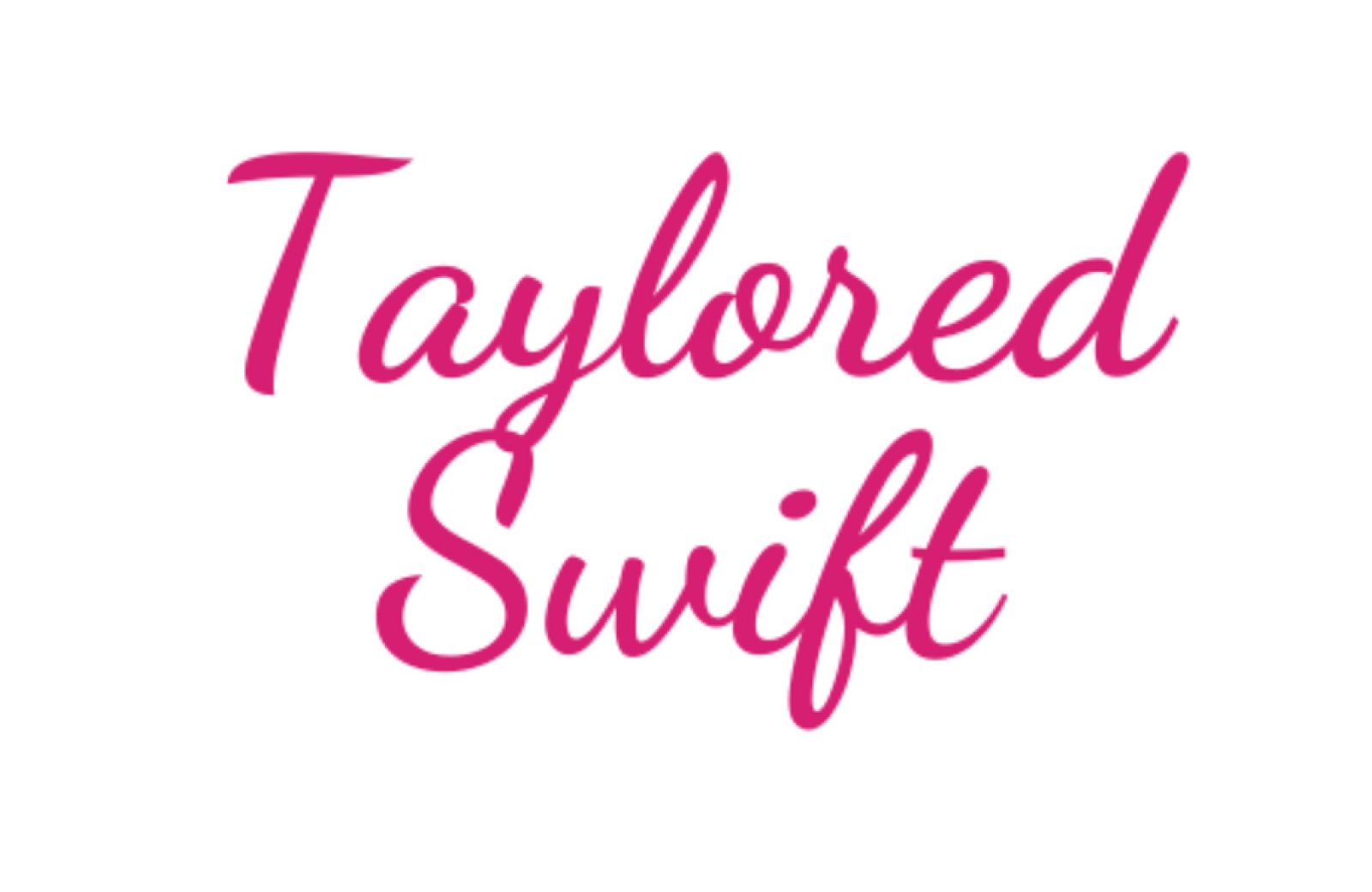CANCELLED: Taylored Swift