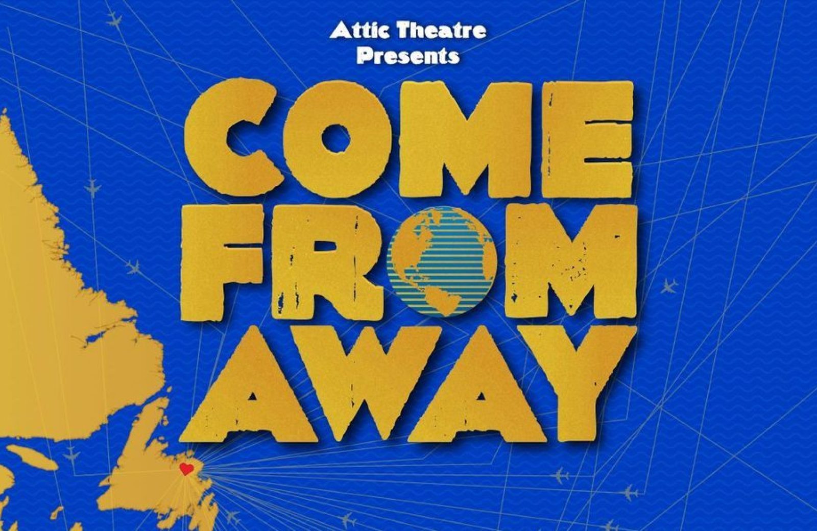 Attic Theatre Presents: Come From Away