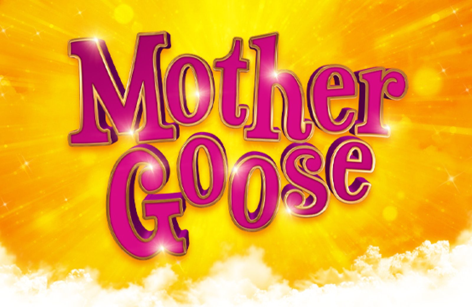 Mother Goose…The Cracking Family Pantomime