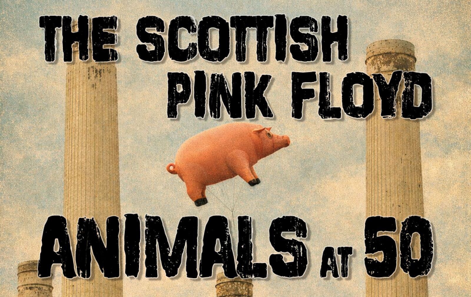 The Scottish Pink Floyd – Animals at 50
