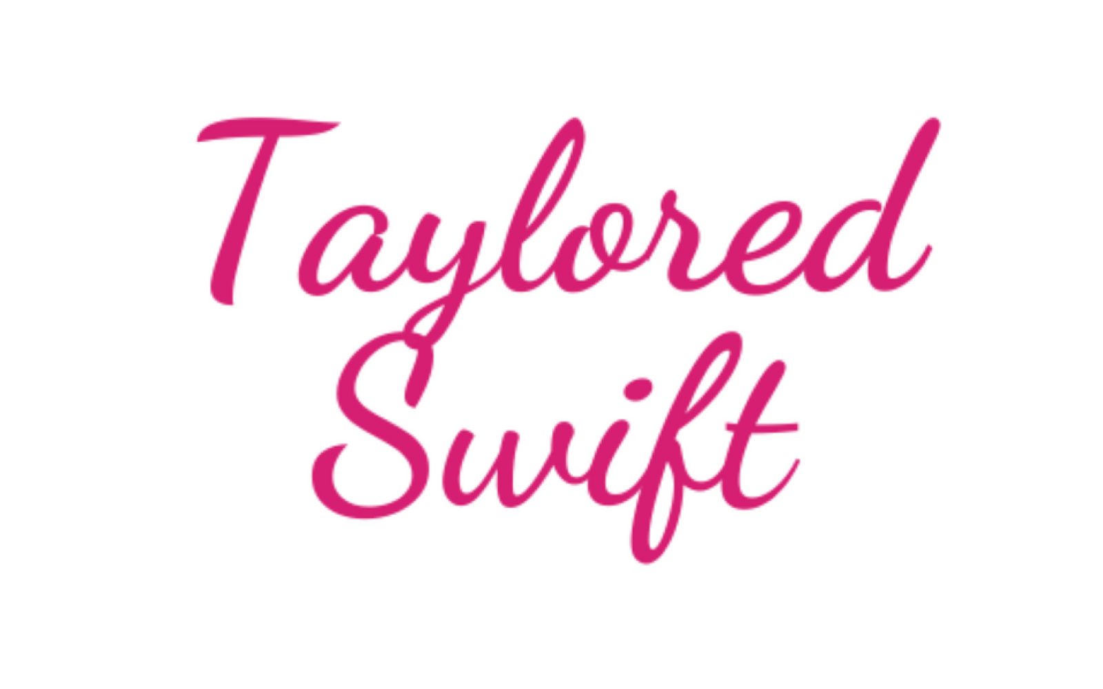 CANCELLED: Taylored Swift