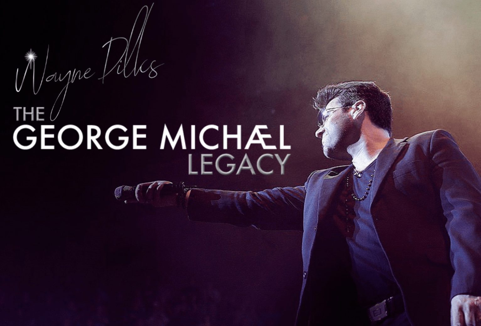 The George Michael Legacy Featuring Wayne Dilks