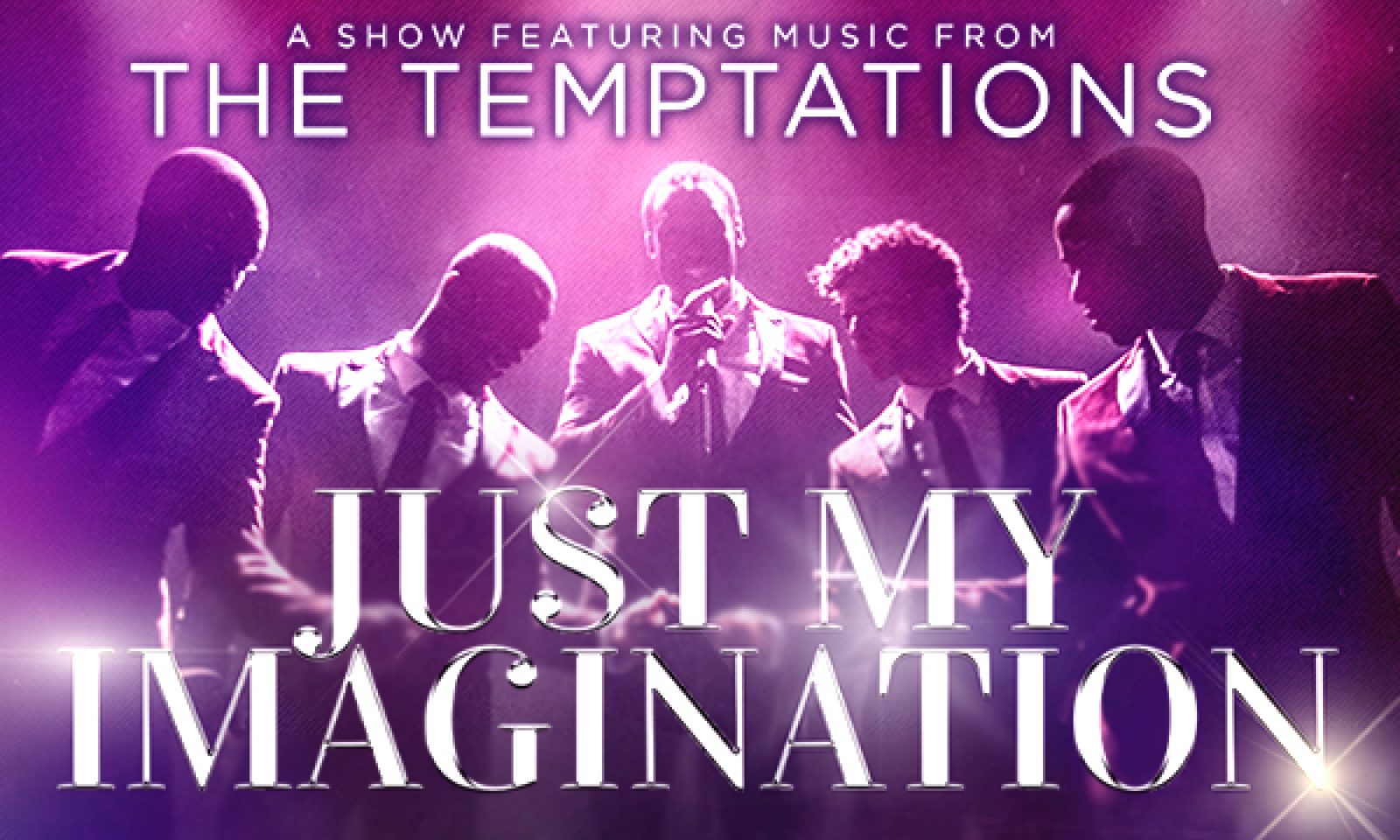 CANCELLED – JUST MY IMAGINATION