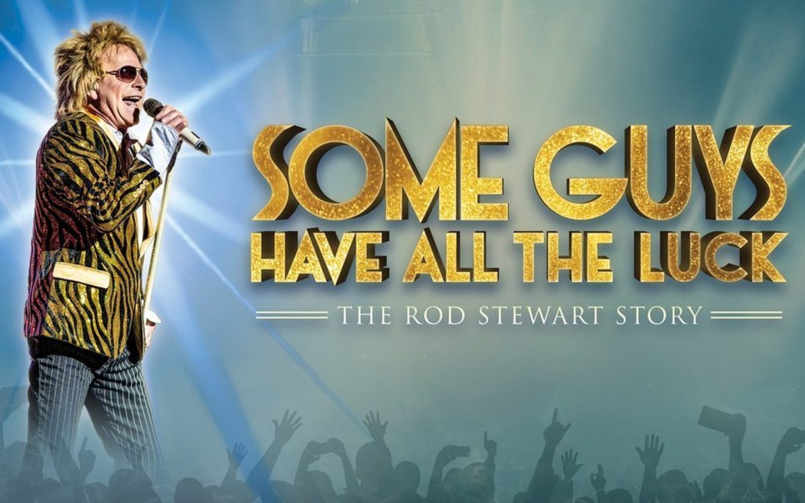 Some Guys Have All The Luck: The Rod Stewart Story