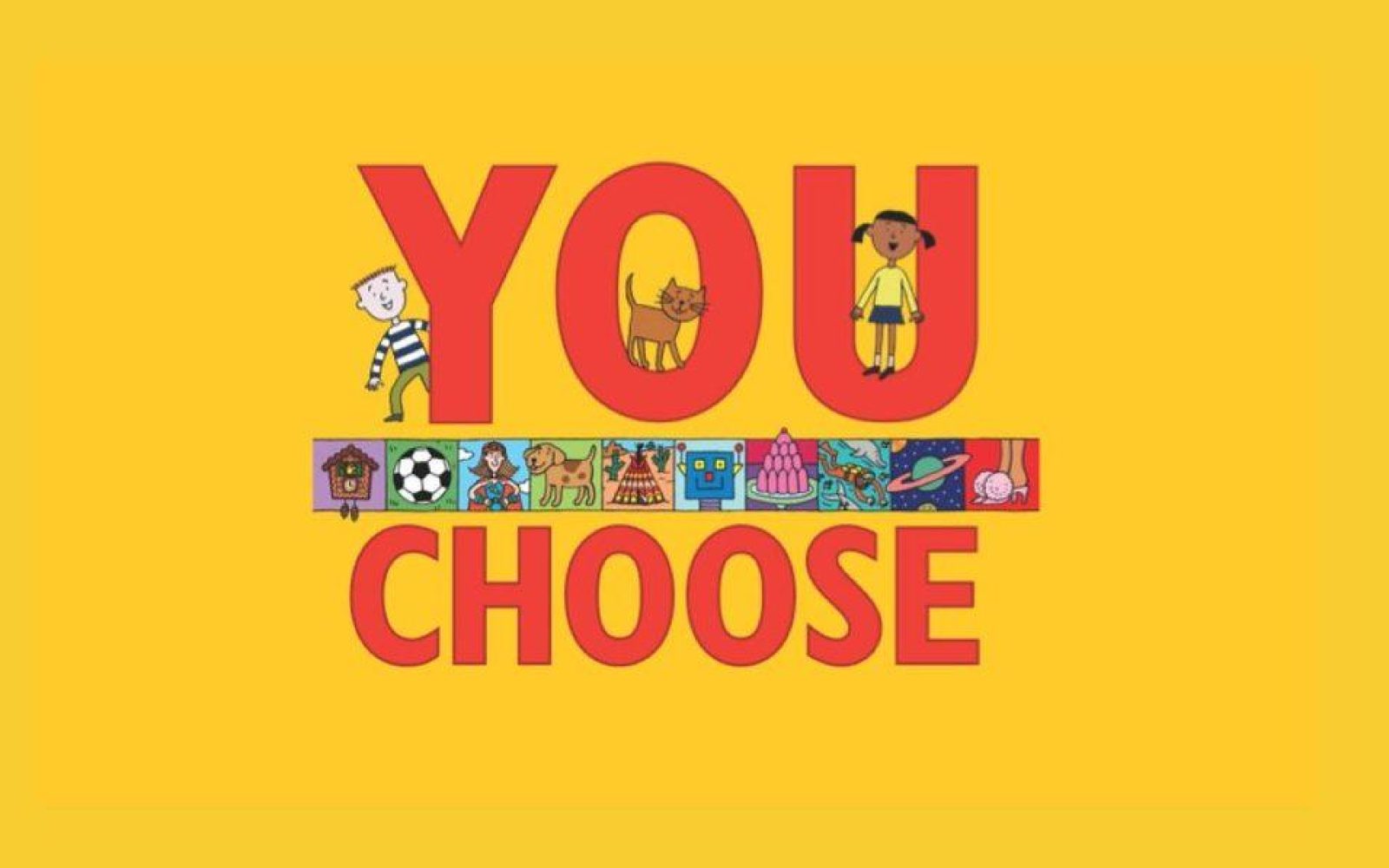 You Choose
