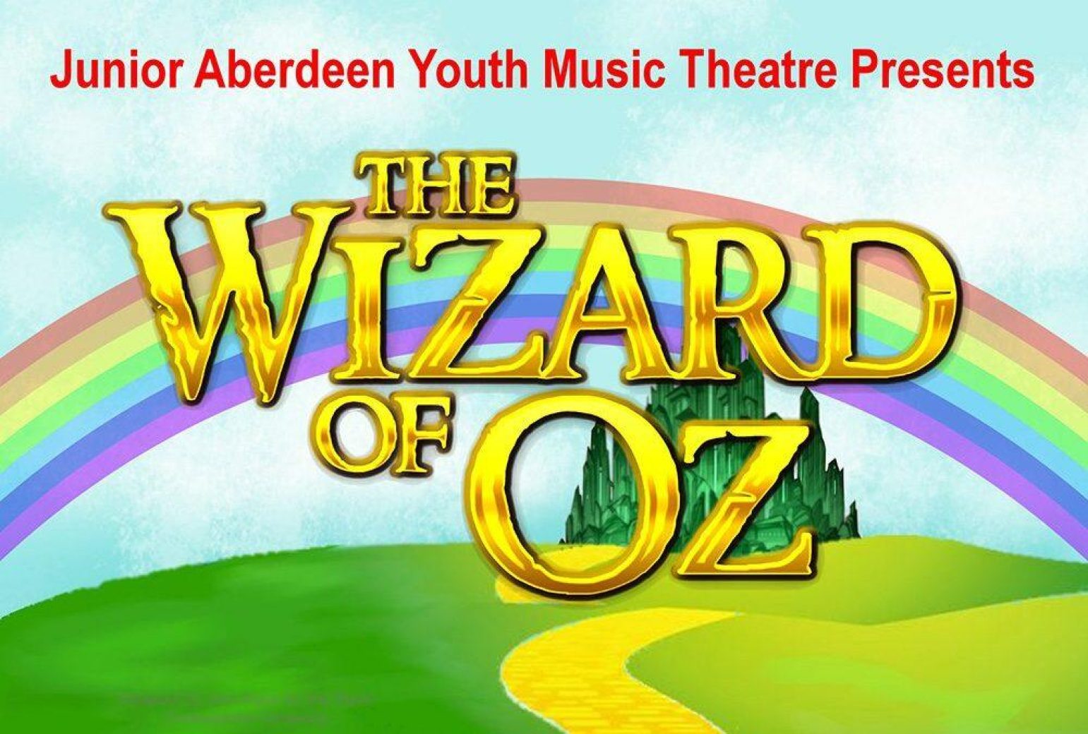 JUNIOR ABERDEEN YOUTH MUSIC THEATRE: The Wizard of OZ