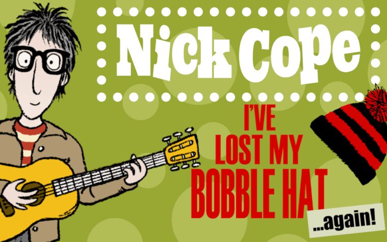 Nick Cope: I’ve Lost My Bobble Hat… Again!