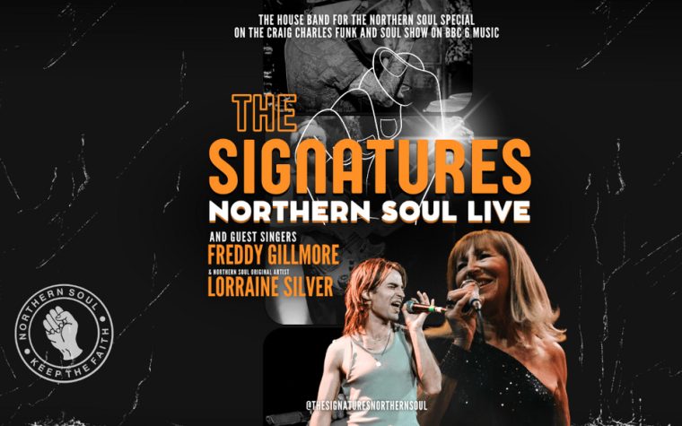 The Signatures – Northern Soul Live With Special Guest Lorraine Silver
