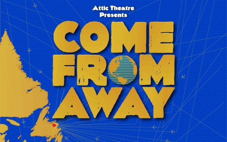 Attic Theatre Presents: Come From Away