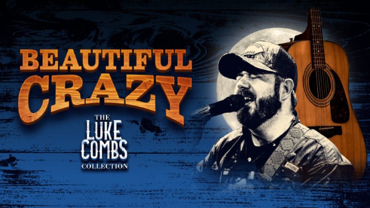 Beautiful Crazy – The Luke Combs Collection